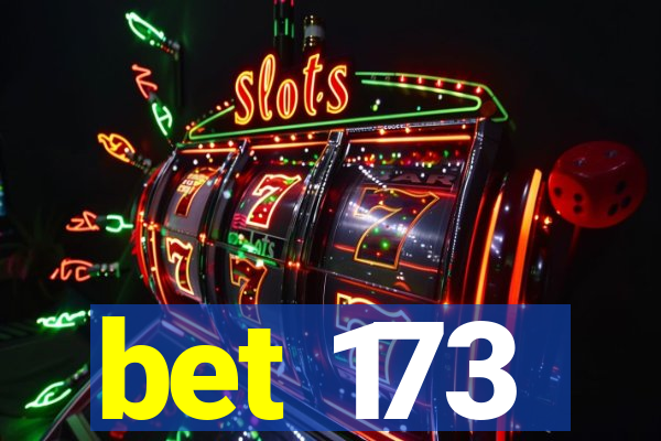 bet 173